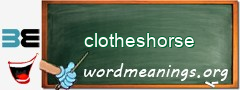 WordMeaning blackboard for clotheshorse